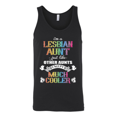 I'm-a-Lesbian-Aunt-Just-Like-Other-Aunts-Except-Much-Cooler-Shirts-LGBT-SHIRTS-gay-pride-shirts-gay-pride-rainbow-lesbian-equality-clothing-women-men-unisex-tank-tops