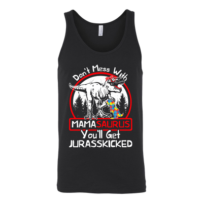 Don't-Mess-With-Mamasaurus-You'll-Get-Jurasskicked-Shirts-autism-shirts-autism-awareness-autism-shirt-for-mom-autism-shirt-teacher-autism-mom-autism-gifts-autism-awareness-shirt- puzzle-pieces-autistic-autistic-children-autism-spectrum-clothing-women-men-unisex-tank-tops
