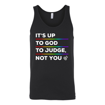 IT'S-UP-TO-GOD-TO-JUDGE-NOT-YOU-lgbt-shirts-gay-pride-rainbow-lesbian-equality-clothing-men-women-unisex-tank-tops