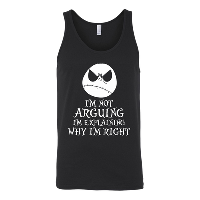 I-m-Not-Arguing-I-m-Explaining-Why-I-m-Right-Shirt-Jack-Skellington-Shirt-halloween-shirt-halloween-halloween-costume-funny-halloween-witch-shirt-fall-shirt-pumpkin-shirt-horror-shirt-horror-movie-shirt-horror-movie-horror-horror-movie-shirts-scary-shirt-holiday-shirt-christmas-shirts-christmas-gift-christmas-tshirt-santa-claus-ugly-christmas-ugly-sweater-christmas-sweater-sweater-family-shirt-birthday-shirt-funny-shirts-sarcastic-shirt-best-friend-shirt-clothing-women-men-unisex-tank-tops