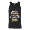 Life-was-Never-Meant-To-Be-Lived-Without-My-Wife-Shirt-husband-shirt-husband-t-shirt-husband-gift-gift-for-husband-anniversary-gift-family-shirt-birthday-shirt-funny-shirts-sarcastic-shirt-best-friend-shirt-clothing-women-men-unisex-tank-tops