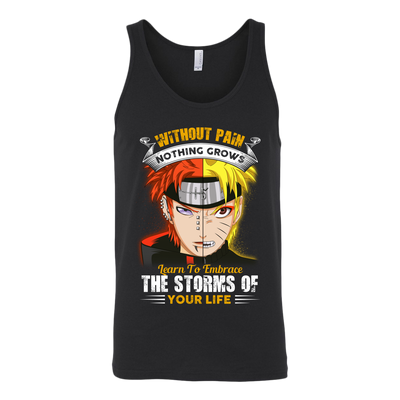 Naruto-Shirt-Without-Pain-Nothing-Grows-Learn-to-Embrace-The-Storms-of-Your-Life-Shirt-merry-christmas-christmas-shirt-anime-shirt-anime-anime-gift-anime-t-shirt-manga-manga-shirt-Japanese-shirt-holiday-shirt-christmas-shirts-christmas-gift-christmas-tshirt-santa-claus-ugly-christmas-ugly-sweater-christmas-sweater-sweater-family-shirt-birthday-shirt-funny-shirts-sarcastic-shirt-best-friend-shirt-clothing-women-men-unisex-tank-tops