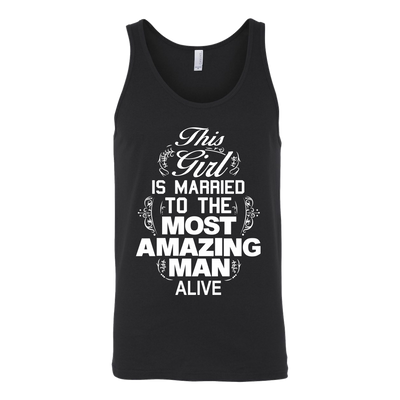 This-Girl-is-Marriedt-to-The-Most-Amazing-Man-Alive-Shirt-gift-for-wife-wife-gift-wife-shirt-wifey-wifey-shirt-wife-t-shirt-wife-anniversary-gift-family-shirt-birthday-shirt-funny-shirts-sarcastic-shirt-best-friend-shirt-clothing-women-men-unisex-tank-tops