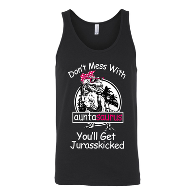 Don't-Mess-With-Auntasarus-You'll-Get-Jurasskicked-Shirt-gift-for-aunt-auntie-shirts-aunt-shirt-family-shirt-birthday-shirt-sarcastic-shirt-funny-shirts-clothing-women-men-unisex-tank-tops