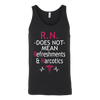 RN Does Not Mean Refreshments & Narcotics Shirt, Nurse Shirt