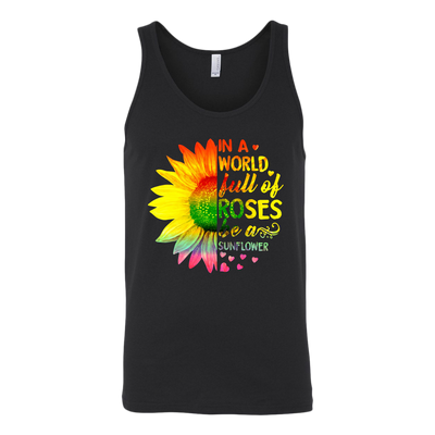 In-A-World-Full-Of-Roses-Be-a-Sunflower-Shirt-LGBT-SHIRTS-gay-pride-shirts-gay-pride-rainbow-lesbian-equality-clothing-women-men-unisex-tank-tops