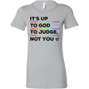 IT'S-UP-TO-GOD-TO-JUDGE-NOT-YOU-lgbt-shirts-gay-pride-rainbow-lesbian-equality-clothing-women-shirt
