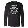 Strong-Men-Intimidate-Boys-And-Excited-Men-Shirts-LGBT-SHIRTS-gay-pride-shirts-gay-pride-rainbow-lesbian-equality-clothing-women-men-long-sleeve-shirt