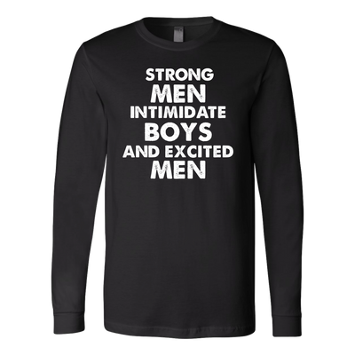 Strong-Men-Intimidate-Boys-And-Excited-Men-Shirts-LGBT-SHIRTS-gay-pride-shirts-gay-pride-rainbow-lesbian-equality-clothing-women-men-long-sleeve-shirt