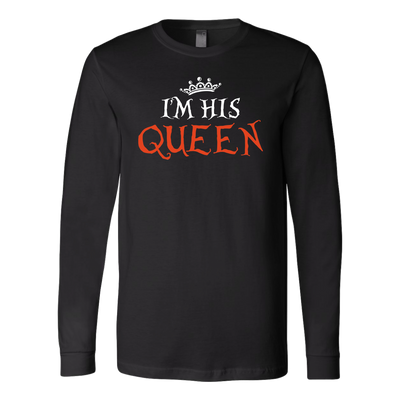 I'm-His-Queen-Shirt-gift-for-wife-wife-gift-wife-shirt-wifey-wifey-shirt-wife-t-shirt-wife-anniversary-gift-family-shirt-birthday-shirt-funny-shirts-sarcastic-shirt-best-friend-shirt-clothing-women-men-long-sleeve-shirt