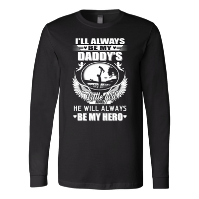 I'll-Always-Be-My-Daddy's-Little-Girl-and-He-Will-Always-Be-My-Hero-Shirts-dad-shirt-father-shirt-fathers-day-gift-new-dad-gift-for-dad-funny-dad shirt-father-gift-new-dad-shirt-anniversary-gift-family-shirt-birthday-shirt-funny-shirts-sarcastic-shirt-best-friend-shirt-clothing-women-men-long-sleeve-shirt