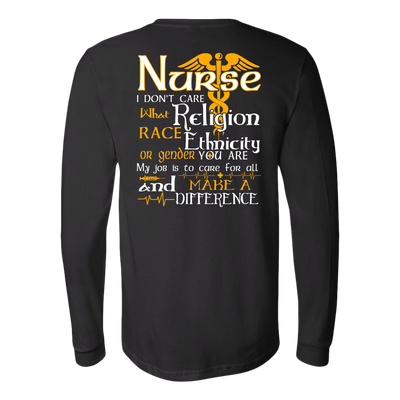 Nurse I Don’t Care What Religion Race Ethnicity Or Gender You Are Shirt, Nurse Shirt