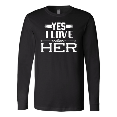 Yes-I-Love-Her-Shirt-husband-shirt-husband-t-shirt-husband-gift-gift-for-husband-anniversary-gift-family-shirt-birthday-shirt-funny-shirts-sarcastic-shirt-best-friend-shirt-clothing-women-men-long-sleeve-shirt