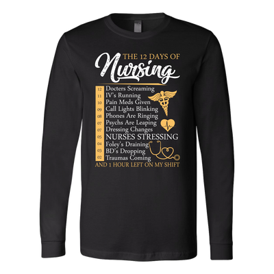 The-12-Days-of-Nursing-and-1-Hour-Left-On-My-Shift-Shirts-nurse-shirt-nurse-gift-nurse-nurse-appreciation-nurse-shirts-rn-shirt-personalized-nurse-gift-for-nurse-rn-nurse-life-registered-nurse-clothing-women-men-long-sleeve-shirt