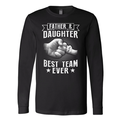 Father-and-Daughter-Best-Team-Ever-Shirts-dad-shirt-father-shirt-fathers-day-gift-new-dad-gift-for-dad-funny-dad shirt-father-gift-new-dad-shirt-anniversary-gift-family-shirt-birthday-shirt-funny-shirts-sarcastic-shirt-best-friend-shirt-clothing-women-men-long-sleeve-shirt