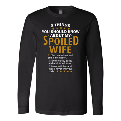 3-Things-You-Should-Know-About-My-Spoiled-Wife-Shirt-husband-shirt-husband-t-shirt-husband-gift-gift-for-husband-anniversary-gift-family-shirt-birthday-shirt-funny-shirts-sarcastic-shirt-best-friend-shirt-clothing-women-men-long-sleeve-shirt