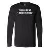 You-Had-Me-At-I-Hate-Everyone-Shirt-funny-shirt-funny-shirts-sarcasm-shirt-humorous-shirt-novelty-shirt-gift-for-her-gift-for-him-sarcastic-shirt-best-friend-shirt-clothing-women-men-long-sleeve-shirt