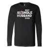 Best-Asshole-Husband-Ever-Shirt-husband-shirt-husband-t-shirt-husband-gift-gift-for-husband-anniversary-gift-family-shirt-birthday-shirt-funny-shirts-sarcastic-shirt-best-friend-shirt-clothing-women-men-long-sleeve-shirt