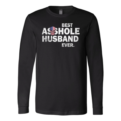 Best-Asshole-Husband-Ever-Shirt-husband-shirt-husband-t-shirt-husband-gift-gift-for-husband-anniversary-gift-family-shirt-birthday-shirt-funny-shirts-sarcastic-shirt-best-friend-shirt-clothing-women-men-long-sleeve-shirt