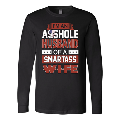 I'm-an-Asshole-Husband-of-a-Smartass-Wife-Shirt-gift-for-wife-wife-gift-wife-shirt-wifey-wifey-shirt-wife-t-shirt-wife-anniversary-gift-family-shirt-birthday-shirt-funny-shirts-sarcastic-shirt-best-friend-shirt-clothing-women-men-long-sleeve-shirt