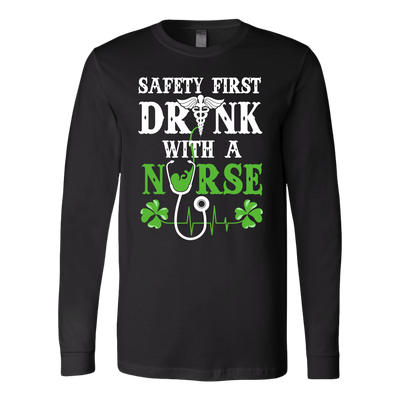 St-Patrick-s-Day-Safety-First-Drink-with-a-Nurse-Shirt-nurse-shirt-nurse-gift-nurse-nurse-appreciation-nurse-shirts-rn-shirt-personalized-nurse-gift-for-nurse-rn-nurse-life-registered-nurse-clothing-women-men-long-sleeve-shirt