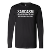 Sarcasm-Because-Beating-The-Shit-Out-Of-People-Is-Illegal-Shirt-funny-shirt-funny-shirts-sarcasm-shirt-humorous-shirt-novelty-shirt-gift-for-her-gift-for-him-sarcastic-shirt-best-friend-shirt-clothing-women-men-long-sleeve-shirt