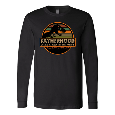 Fatherhood-Like-A-Walk-In-The-Parks-dad-shirt-father-shirt-fathers-day-gift-new-dad-gift-for-dad-funny-dad shirt-father-gift-new-dad-shirt-anniversary-gift-family-shirt-birthday-shirt-funny-shirts-sarcastic-shirt-best-friend-shirt-clothing-women-men-long-sleeve-shirt