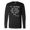 It's-All-Messy-My-Hair-The-House-The-Kids-Life-Mom-Life-mom-shirt-gift-for-mom-mom-tshirt-mom-gift-mom-shirts-mother-shirt-funny-mom-shirt-mama-shirt-mother-shirts-mother-day-anniversary-gift-family-shirt-birthday-shirt-funny-shirts-sarcastic-shirt-best-friend-shirt-clothing-women-men-long-sleeve-shirt