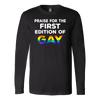 PRAISE-FOR-THE-FIRST-EDITION-OF-GAY-LGBT-SHIRTS-gay-pride-rainbow-lesbian-equality-clothing-women-men-long-sleeve-shirt