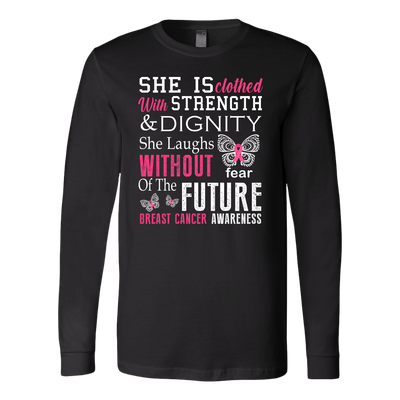 She Is Clothed With Strength Dignity Shirt, Breast Cancer Shirt