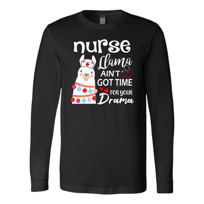 Nurse-Llama-Ain't-Got-Time-For-Your-Drama-Shirt-nurse-shirt-nurse-gift-nurse-nurse-appreciation-nurse-shirts-rn-shirt-personalized-nurse-gift-for-nurse-rn-nurse-life-registered-nurse-clothing-women-men-long-sleeve-shirt