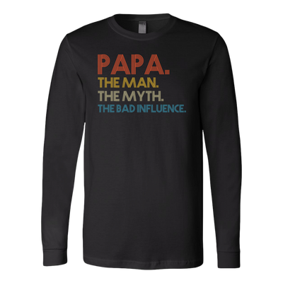 Papa-The-Man-The-Myth-The-Bad-Influence-Shirt-dad-shirt-father-shirt-fathers-day-gift-new-dad-gift-for-dad-funny-dad shirt-father-gift-new-dad-shirt-anniversary-gift-family-shirt-birthday-shirt-funny-shirts-sarcastic-shirt-best-friend-shirt-clothing-women-men-long-sleeve-shirt