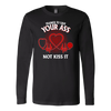 Trained to Save Your Ass Not Kiss It Shirt, Nurse Shirt
