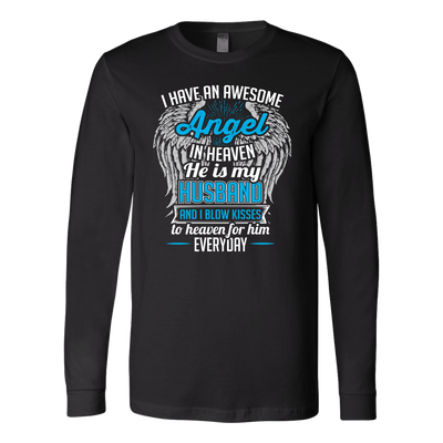 I-Have-an-Awesome-Angel-In-Heaven-he-is-My-Husband-Shirts-gift-for-wife-wife-gift-wife-shirt-wifey-wifey-shirt-wife-t-shirt-wife-anniversary-gift-family-shirt-birthday-shirt-funny-shirts-clothing-women-men-long-sleeve-shirt