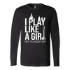 I Play Like A Girl Try To Keep Up Shirt, Guitar Shirt