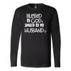 Blessed-by-God-Spoiled-by-My-Husband-Shirts-gift-for-wife-wife-gift-wife-shirt-wifey-wifey-shirt-wife-t-shirt-wife-anniversary-gift-family-shirt-birthday-shirt-funny-shirts-sarcastic-shirt-best-friend-shirt-clothing-women-men-long-sleeve-shirt
