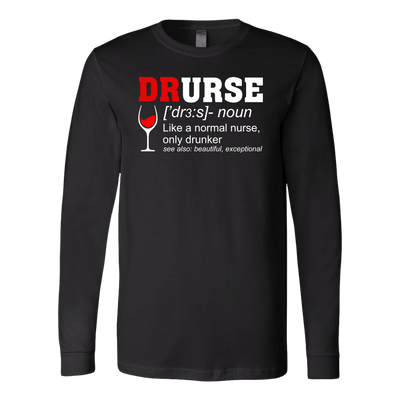 Drurse-Like-a-Normal-Nurse-Only-Drunker-Beer-Shirt-nurse-shirt-nurse-gift-nurse-nurse-appreciation-nurse-shirts-rn-shirt-personalized-nurse-gift-for-nurse-rn-nurse-life-registered-nurse-clothing-women-men-long-sleeve-shirt