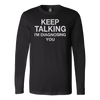 Keep-Talking-I-m-Diagnosing-You-Shirt-funny-shirt-funny-shirts-sarcasm-shirt-humorous-shirt-novelty-shirt-gift-for-her-gift-for-him-sarcastic-shirt-best-friend-shirt-clothing-women-men-long-sleeve-shirt