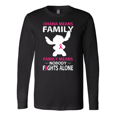 Breast Cancer Awareness Shirt, Ohana Means Family, Family Means Nobody Fights Alone Shirt, Stitch Shirt