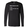Three-Stages-of-Life-Birth-What-The-Fuck-is-This-Death-Shirt-funny-shirt-funny-shirts-sarcasm-shirt-humorous-shirt-novelty-shirt-gift-for-her-gift-for-him-sarcastic-shirt-best-friend-shirt-clothing-women-men-long-sleeve-shirt