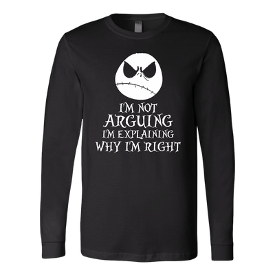 I-m-Not-Arguing-I-m-Explaining-Why-I-m-Right-Shirt-Jack-Skellington-Shirt-halloween-shirt-halloween-halloween-costume-funny-halloween-witch-shirt-fall-shirt-pumpkin-shirt-horror-shirt-horror-movie-shirt-horror-movie-horror-horror-movie-shirts-scary-shirt-holiday-shirt-christmas-shirts-christmas-gift-christmas-tshirt-santa-claus-ugly-christmas-ugly-sweater-christmas-sweater-sweater-family-shirt-birthday-shirt-funny-shirts-sarcastic-shirt-best-friend-shirt-clothing-women-men-long-sleeve-shirt