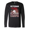 Veteran-Wife-My-Husband-Risked-His-Life-To-Save-Strangers-Shirt--veteran-t-shirt-veteran-shirt-gift-for-veteran-veteran-military-t-shirt-solider-family-shirt-birthday-shirt-funny-shirts-sarcastic-shirt-best-friend-shirt-gift-for-wife-wife-gift-wife-shirt-wifey-clothing-women-long-sleeve-shirt