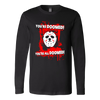 You-re-Doomed-You-re-All-Doomed-Shirt-Jason-Voorhees-Friday-The-13th-Horror-Movie-Shirt-halloween-shirt-halloween-halloween-costume-funny-halloween-witch-shirt-fall-shirt-pumpkin-shirt-horror-shirt-horror-movie-shirt-horror-movie-horror-horror-movie-shirts-scary-shirt-holiday-shirt-christmas-shirts-christmas-gift-christmas-tshirt-santa-claus-ugly-christmas-ugly-sweater-christmas-sweater-sweater-family-shirt-birthday-shirt-funny-shirts-sarcastic-shirt-best-friend-shirt-clothing-women-men-long-sleeve-shirt