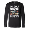 Yes-I'm-a-Nurse-No-I-Don't-Want-to-Look-At-It-Shirts-nurse-shirt-nurse-gift-nurse-nurse-appreciation-nurse-shirts-rn-shirt-personalized-nurse-gift-for-nurse-rn-nurse-life-registered-nurse-clothing-women-men-long-sleeve-shirt