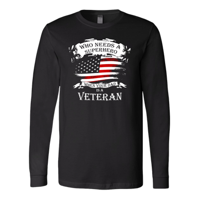 Who-Needs-a-Superhero-When-Your-Dad-is-A-Veteran-Shirt-patriotic-eagle-american-eagle-bald-eagle-american-flag-4th-of-july-red-white-and-blue-independence-day-stars-and-stripes-Memories-day-United-States-USA-Fourth-of-July-veteran-t-shirt-veteran-shirt-gift-for-veteran-veteran-military-t-shirt-solider-family-shirt-birthday-shirt-funny-shirts-sarcastic-shirt-best-friend-shirt-clothing-women-men-long-sleeve-shirt