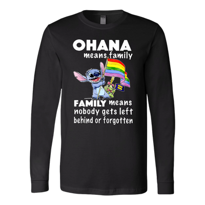 Ohana-Means-Family-Family-Means-Nobody-Gets-Left-Behind-or-Forgotten-Shirt-LGBT-SHIRTS-gay-pride-shirts-gay-pride-rainbow-lesbian-equality-clothing-women-men-long-sleeve-shirt