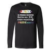 June-Is-Pride-Month-but-For-Me-Every-Month-is-Pride-Month-Shirts-lgbt-shirts-gay-pride-rainbow-lesbian-equality-clothing-women-men-long-sleeve-shirt