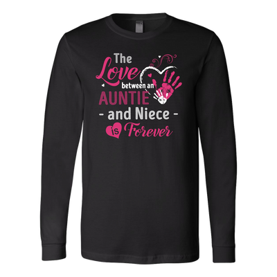 The-Love-Between-An-Auntie-and-Niece-is-Forever-Shirt-gift-for-aunt-auntie-shirts-aunt-shirt-family-shirt-birthday-shirt-sarcastic-shirt-funny-shirts-clothing-men-women-long-sleeve-shirt