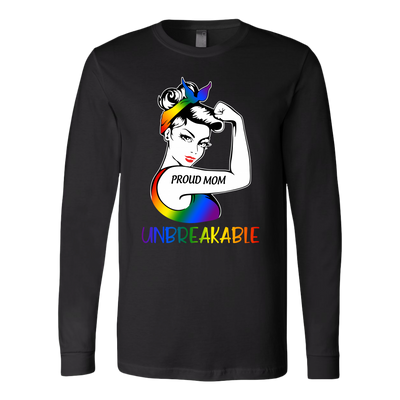 Proud-Mom-Unbreakable-Shirt-Mom-Shirt-LGBT-SHIRTS-gay-pride-shirts-gay-pride-rainbow-lesbian-equality-clothing-women-men-long-sleeve-shirt