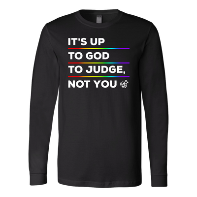 IT'S-UP-TO-GOD-TO-JUDGE-NOT-YOU-lgbt-shirts-gay-pride-rainbow-lesbian-equality-clothing-men-women-long-sleeve-shirt